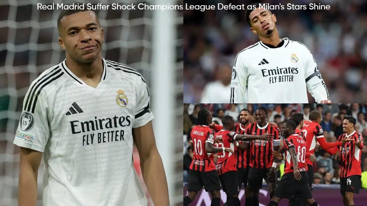 Real Madrid Suffer Shock Champions League Defeat as Milan’s Stars Shine Real Madrid Suffer Shock Champions League Defeat as Milan’s Stars Shine