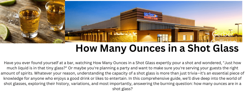 How Many Ounces in a Shot Glass: Demystifying the Perfect Pour How Many Ounces in a Shot Glass: Demystifying the Perfect Pour